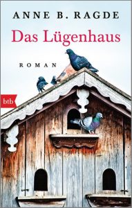 Anne B. Radge, Das Lügenhaus, Roman, btb, aus dem Norwegischen übersetzt von Gabriele Haefs