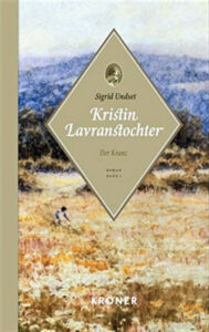 Sigrid Undset: Kristin Lavranstochter – Der Kranz, Übersetzerin Gabriele Haefs, Kröner Verlag, 1. Auflage 2021, 382 Seiten, Halbleinen, ISBN 978-3-520-62101-6